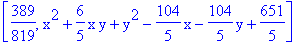 [389/819, x^2+6/5*x*y+y^2-104/5*x-104/5*y+651/5]